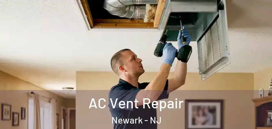 AC Vent Repair Newark - NJ