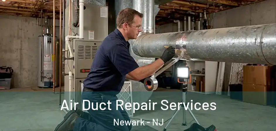  Air Duct Repair Services Newark - NJ