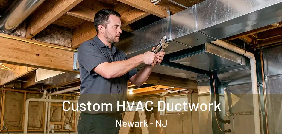  Custom HVAC Ductwork Newark - NJ