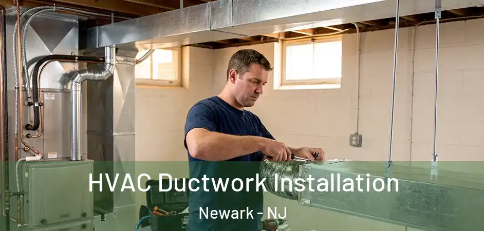  HVAC Ductwork Installation Newark - NJ