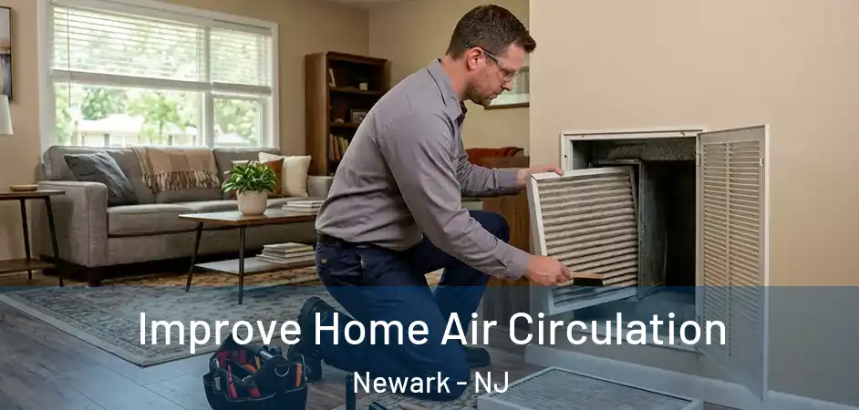  Improve Home Air Circulation Newark - NJ