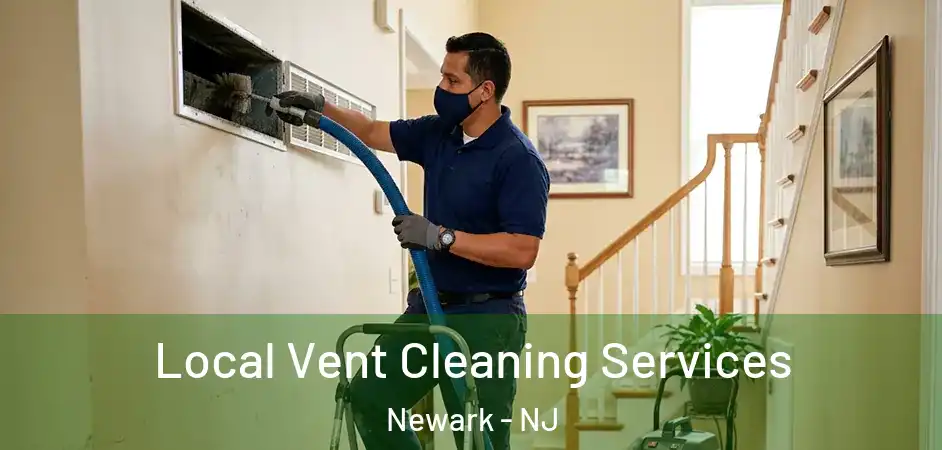  Local Vent Cleaning Services Newark - NJ